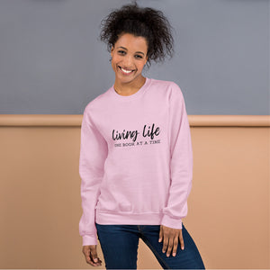 Living Life One Book at a Time Sweatshirt